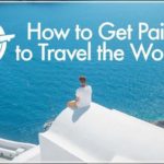 How To Get Paid To Travel