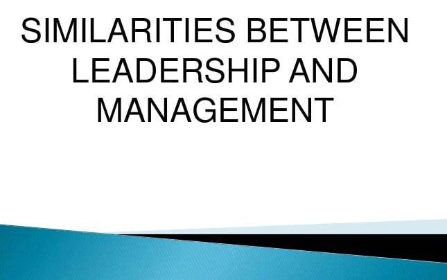 similarities between leadership and management
