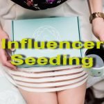Influencer Seeding: What is It and How to Use it to Scale Your Business